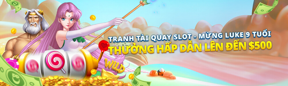 Quay slot nổ hũ thắng tiền thưởng game đến 500$!